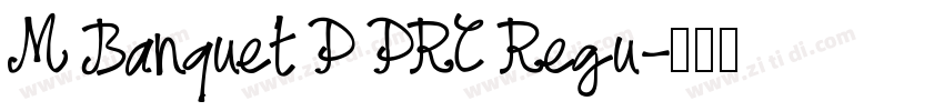 M Banquet P PRC Regu字体转换